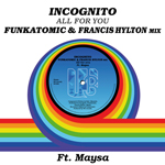 Incognito, Maysa, Funkatomic