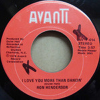Ron Henderson ‎– I Love You More Than Dancin