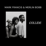 Mark Francis, Merlin Bobb