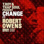 T Roy, Thap Soul, Robert Owens