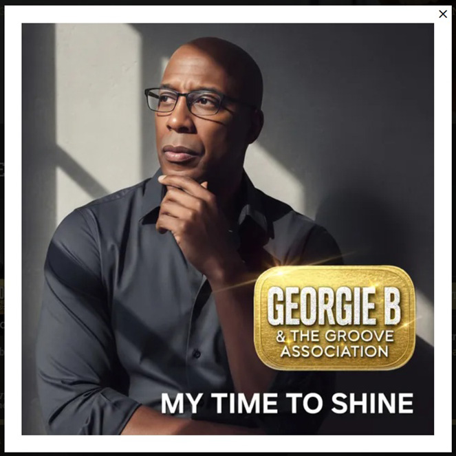 Georgie B and The Groove Association - My Time To Shine